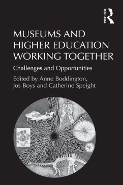 Museums and Higher Education Working Together (eBook, PDF) - Boys, Jos