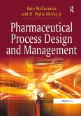 Pharmaceutical Process Design and Management (eBook, PDF)