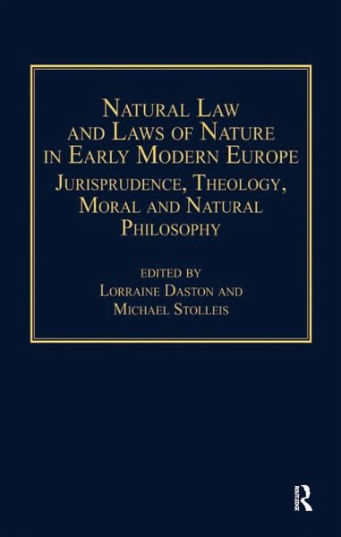 Natural Law and Laws of Nature in Early Modern Europe (eBook, ePUB) Natural Law and Laws of Nature in Early Modern Europe (eBook, ePUB)