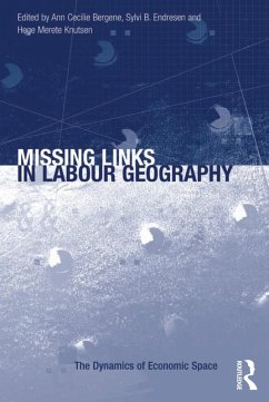 Missing Links in Labour Geography (eBook, ePUB) - Bergene, Ann Cecilie; Endresen, Sylvi B.