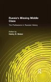 Russia's Missing Middle Class: The Professions in Russian History (eBook, PDF)