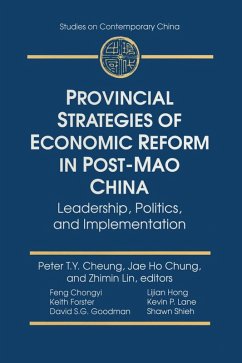 Provincial Strategies of Economic Reform in Post-Mao China (eBook, ePUB) - Cheung, Peter T. Y.; Chung, Jae Ho; Lin, Zhimin