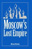 Moscow's Lost Empire (eBook, PDF)