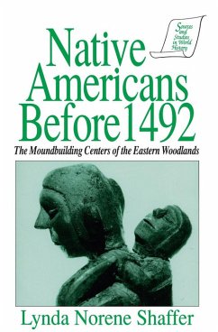 Native Americans Before 1492 (eBook, PDF) - Shaffer, Lynda N.; Reilly, Thomas