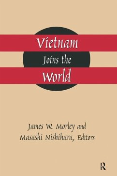 Vietnam Joins the World (eBook, ePUB) - Morley, James; Nishihara, Masashi