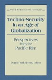 Techno-Security in an Age of Globalization (eBook, PDF) Techno-Security in an Age of Globalization (eBook, PDF)