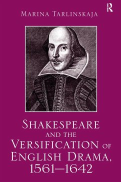 Shakespeare and the Versification of English Drama, 1561-1642 (eBook, PDF) - Tarlinskaja, Marina