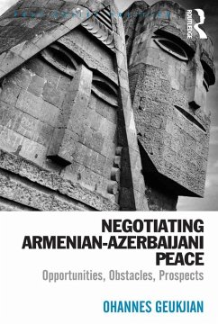 Negotiating Armenian-Azerbaijani Peace (eBook, PDF) - Geukjian, Ohannes