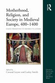 Motherhood, Religion, and Society in Medieval Europe, 400-1400 (eBook, PDF)