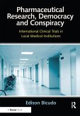 Pharmaceutical Research, Democracy and Conspiracy (eBook, ePUB)