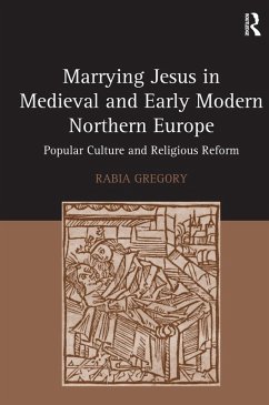Cover Marrying Jesus in Medieval and Early Modern Northern Europe (eBook, ePUB)
