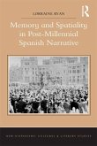 Memory and Spatiality in Post-Millennial Spanish Narrative (eBook, PDF)