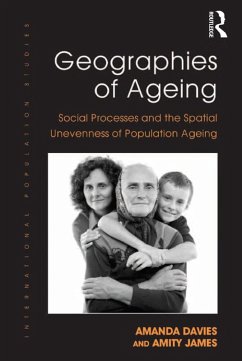 Geographies of Ageing (eBook, PDF) - Davies, Amanda; James, Amity