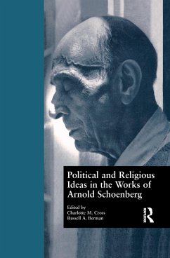 Political and Religious Ideas in the Works of Arnold Schoenberg (eBook, PDF)