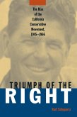 Rise and Triumph of the California Right, 1945-66 (eBook, ePUB)
