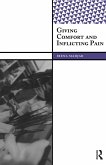 Giving Comfort and Inflicting Pain (eBook, PDF) Giving Comfort and Inflicting Pain (eBook, PDF)