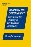 Blaming the Government: Citizens and the Economy in Five European Democracies (eBook, PDF)