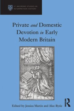Private and Domestic Devotion in Early Modern Britain (eBook, ePUB) - Ryrie, Alec