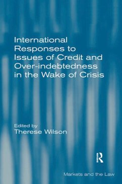 International Responses to Issues of Credit and Over-indebtedness in the Wake of Crisis (eBook, PDF) - Wilson, Therese
