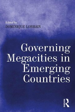 Governing Megacities in Emerging Countries (eBook, ePUB) - Lorrain, Dominique