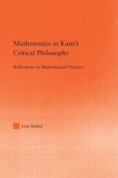 Mathematics in Kant's Critical Philosophy (eBook, PDF) - Shabel, Lisa