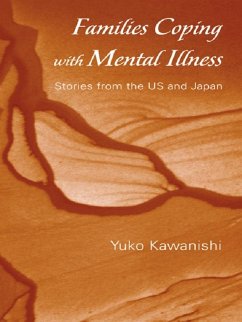 Families Coping with Mental Illness (eBook, PDF) - Kawanishi, Yuko