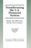 Transforming the U.S. Financial System: An Equitable and Efficient Structure for the 21st Century (eBook, ePUB)