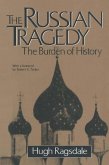 The Russian Tragedy: The Burden of History (eBook, ePUB)