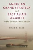 American Grand Strategy and East Asian Security in the Twenty-First Century (eBook, PDF)