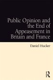 Public Opinion and the End of Appeasement in Britain and France (eBook, PDF)