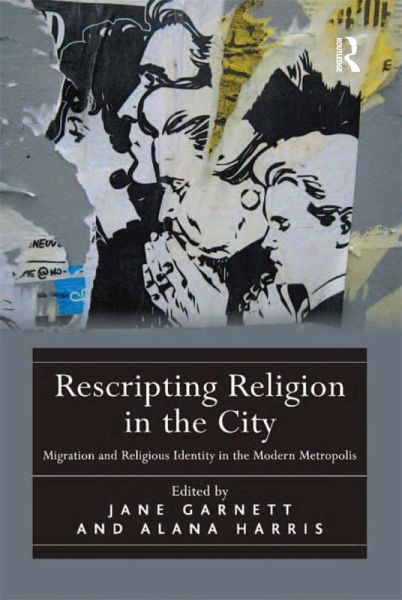 Rescripting Religion in the City (eBook, ePUB) Rescripting Religion in the City (eBook, ePUB)