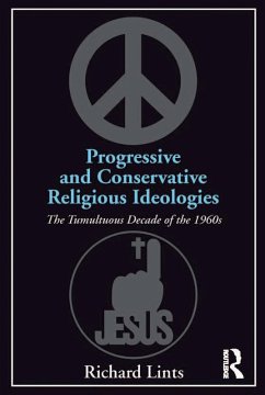 Progressive and Conservative Religious Ideologies (eBook, PDF) - Lints, Richard