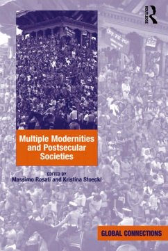 Multiple Modernities and Postsecular Societies (eBook, PDF) - Stoeckl, Kristina