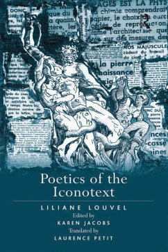 Poetics of the Iconotext (eBook, PDF) - Louvel, Liliane; Jacobs, Edited By Karen