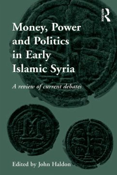 Money, Power and Politics in Early Islamic Syria (eBook, ePUB)