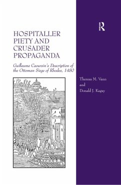 Hospitaller Piety and Crusader Propaganda (eBook, PDF) - Vann, Theresa M.; Kagay, Donald J.