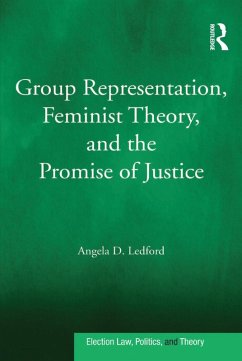 Group Representation, Feminist Theory, and the Promise of Justice (eBook, PDF) - Ledford, Angela D.