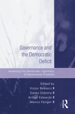 Governance and the Democratic Deficit (eBook, PDF) - Bekkers, Victor; Dijkstra, Geske; Fenger, Menno