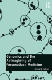 Genomics and the Reimagining of Personalized Medicine (eBook, ePUB)