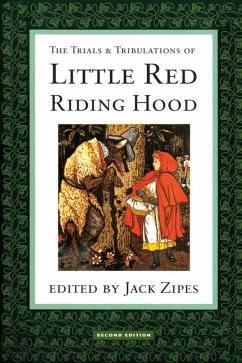The Trials and Tribulations of Little Red Riding Hood (eBook, ePUB) - Zipes, Jack