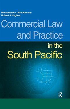 Commercial Law and Practice in the South Pacific (eBook, PDF) - Ahmadu, Mohammed L.; Hughes, Robert