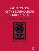 Archaeology of the Southeastern United States (eBook, ePUB)