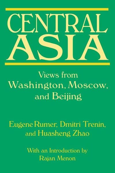 Central Asia: Views from Washington, Moscow, and Beijing (eBook, ePUB) Central Asia: Views from Washington, Moscow, and Beijing (eBook, ePUB)