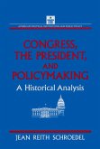 Congress, the President and Policymaking: A Historical Analysis (eBook, PDF)