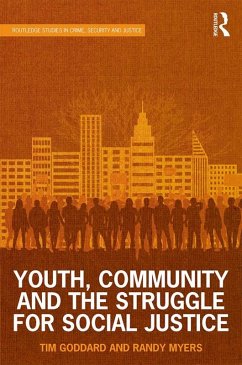 Youth, Community and the Struggle for Social Justice (eBook, ePUB) - Goddard, Tim; Myers, Randy