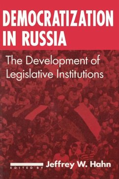 Democratization in Russia: The Development of Legislative Institutions (eBook, ePUB) - Hahn, Jeffrey W.