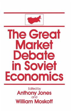 The Great Market Debate in Soviet Economics: An Anthology (eBook, PDF) - Jones, David M; Moskoff, William