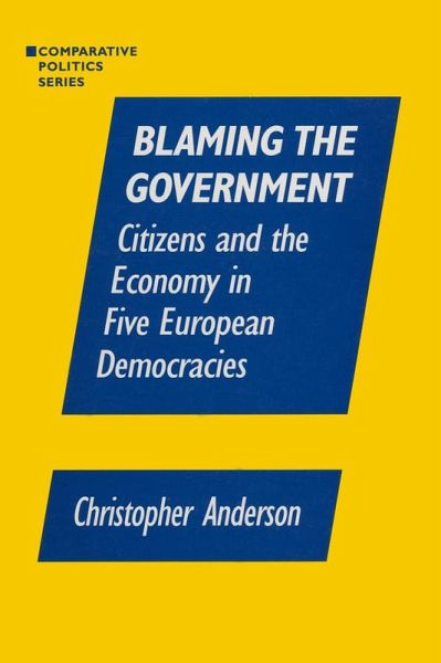 Blaming the Government: Citizens and the Economy in Five European Democracies (eBook, ePUB)