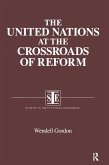 The United Nations at the Crossroads of Reform (eBook, ePUB)