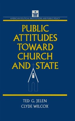 Public Attitudes Toward Church and State (eBook, PDF) - Wilcox, Clyde; Jelen, Ted G.